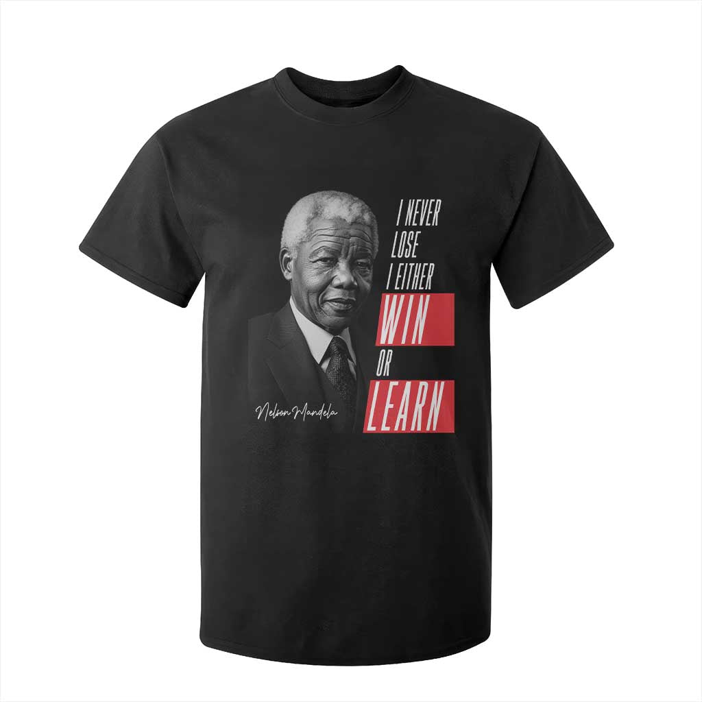 Nelson Mandela's Motivational T Shirt For Kid I Never Lose I Either Win Or Learn TS09 Black Print Your Wear