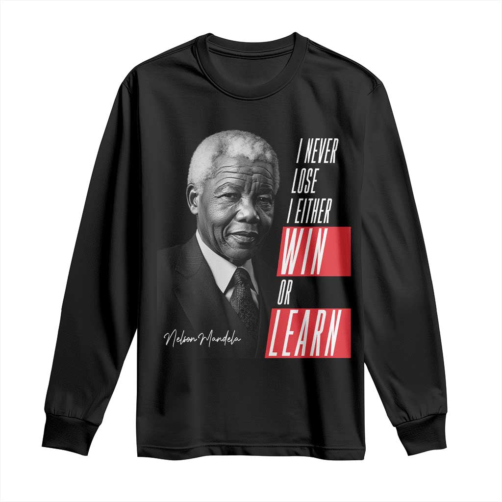 Nelson Mandela's Motivational Long Sleeve Shirt I Never Lose I Either Win Or Learn TS09 Black Print Your Wear