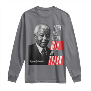 Nelson Mandela's Motivational Long Sleeve Shirt I Never Lose I Either Win Or Learn TS09 Charcoal Print Your Wear