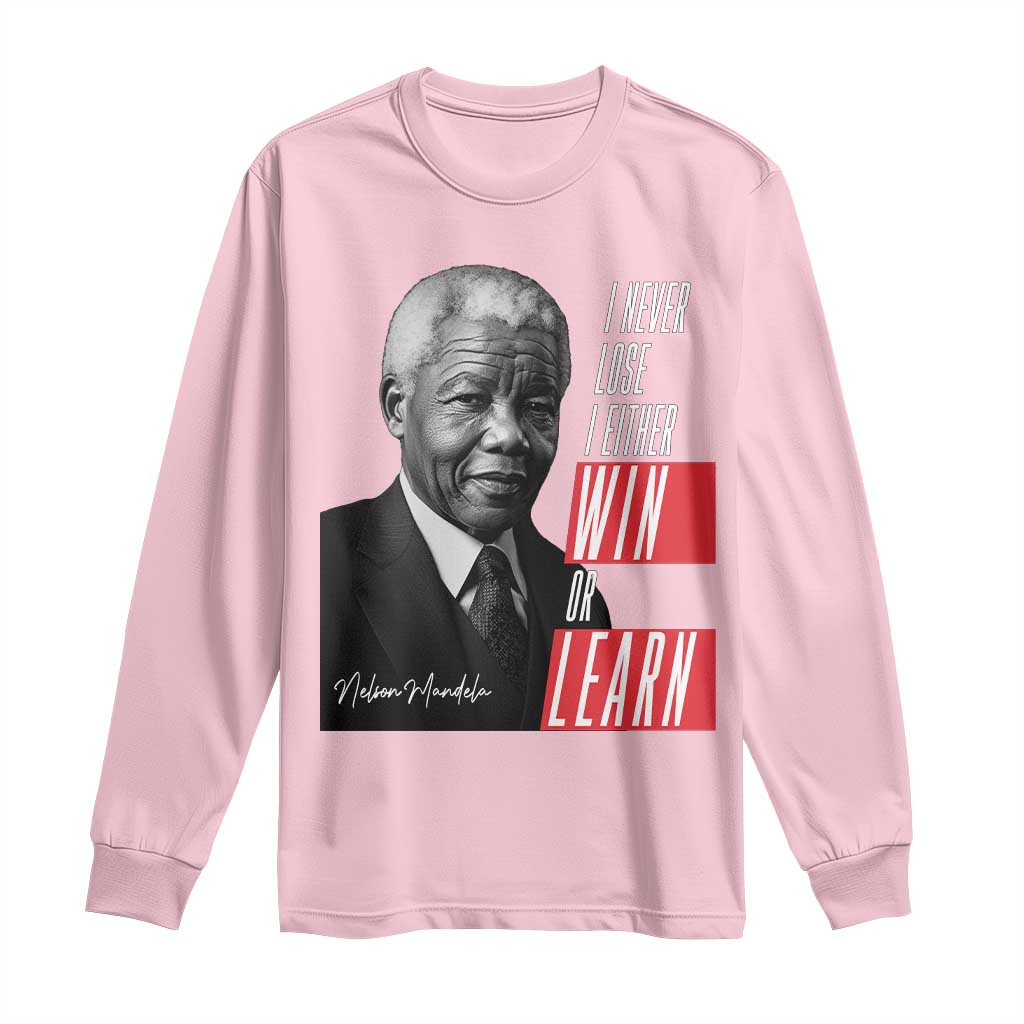 Nelson Mandela's Motivational Long Sleeve Shirt I Never Lose I Either Win Or Learn TS09 Light Pink Print Your Wear