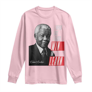 Nelson Mandela's Motivational Long Sleeve Shirt I Never Lose I Either Win Or Learn TS09 Light Pink Print Your Wear