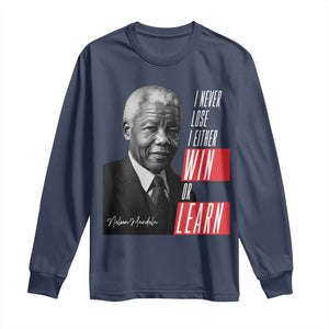 Nelson Mandela's Motivational Long Sleeve Shirt I Never Lose I Either Win Or Learn TS09 Navy Print Your Wear