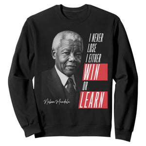 Nelson Mandela's Motivational Sweatshirt I Never Lose I Either Win Or Learn TS09 Black Print Your Wear