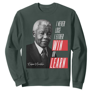 Nelson Mandela's Motivational Sweatshirt I Never Lose I Either Win Or Learn TS09 Dark Forest Green Print Your Wear