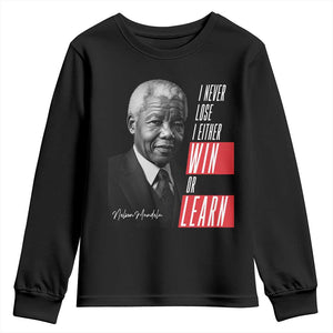 Nelson Mandela's Motivational Youth Sweatshirt I Never Lose I Either Win Or Learn TS09 Black Print Your Wear