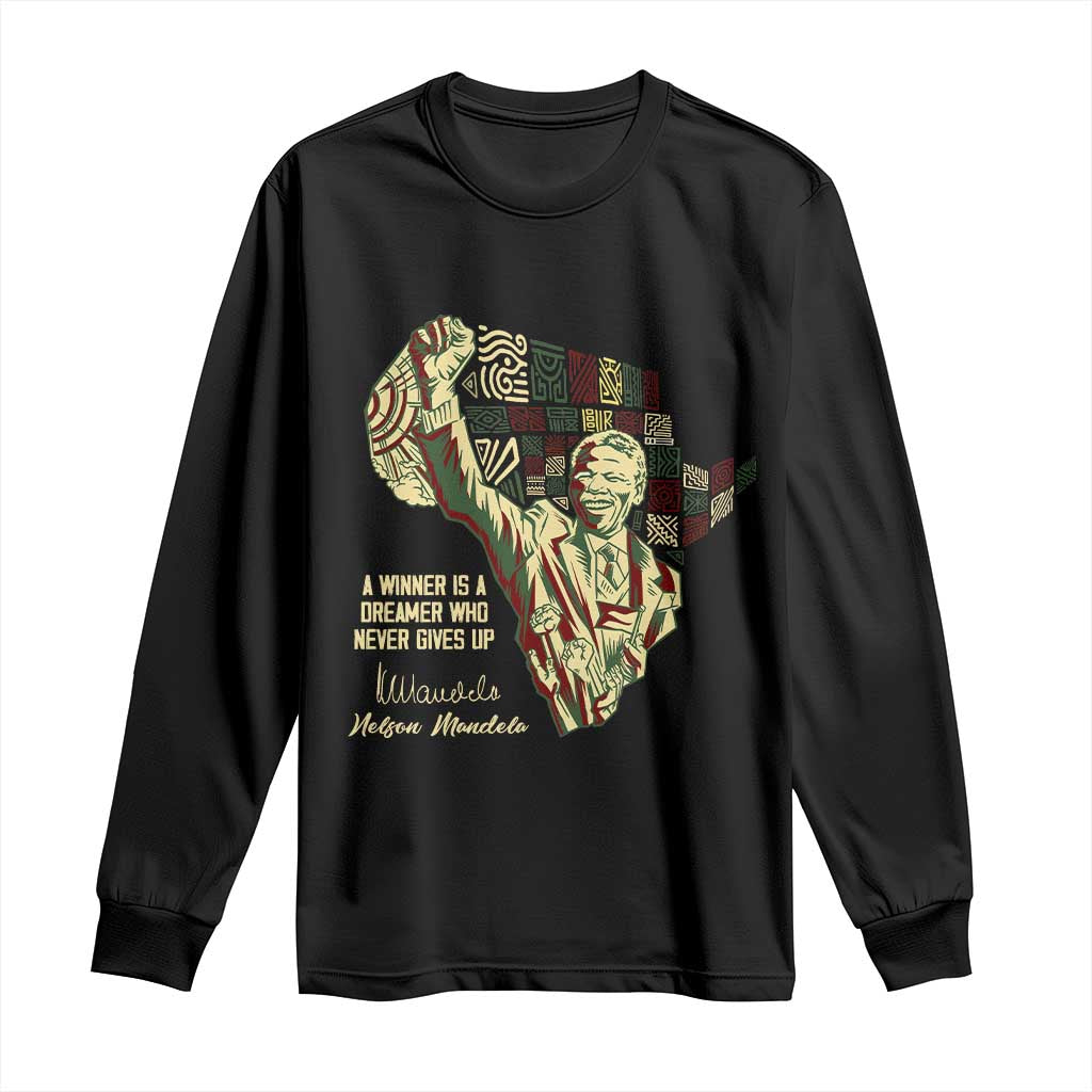 Nelson Mandela Long Sleeve Shirt A Winner Is A Dreamer Who Never Gives Up TS09 Black Print Your Wear