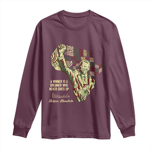 Nelson Mandela Long Sleeve Shirt A Winner Is A Dreamer Who Never Gives Up TS09 Maroon Print Your Wear