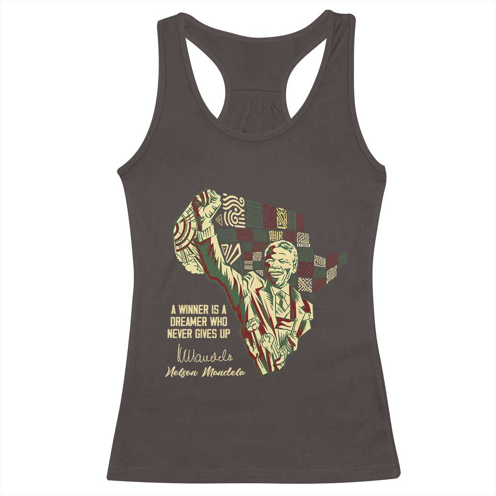 Nelson Mandela Racerback Tank Top A Winner Is A Dreamer Who Never Gives Up TS09 Dark Chocolate Print Your Wear