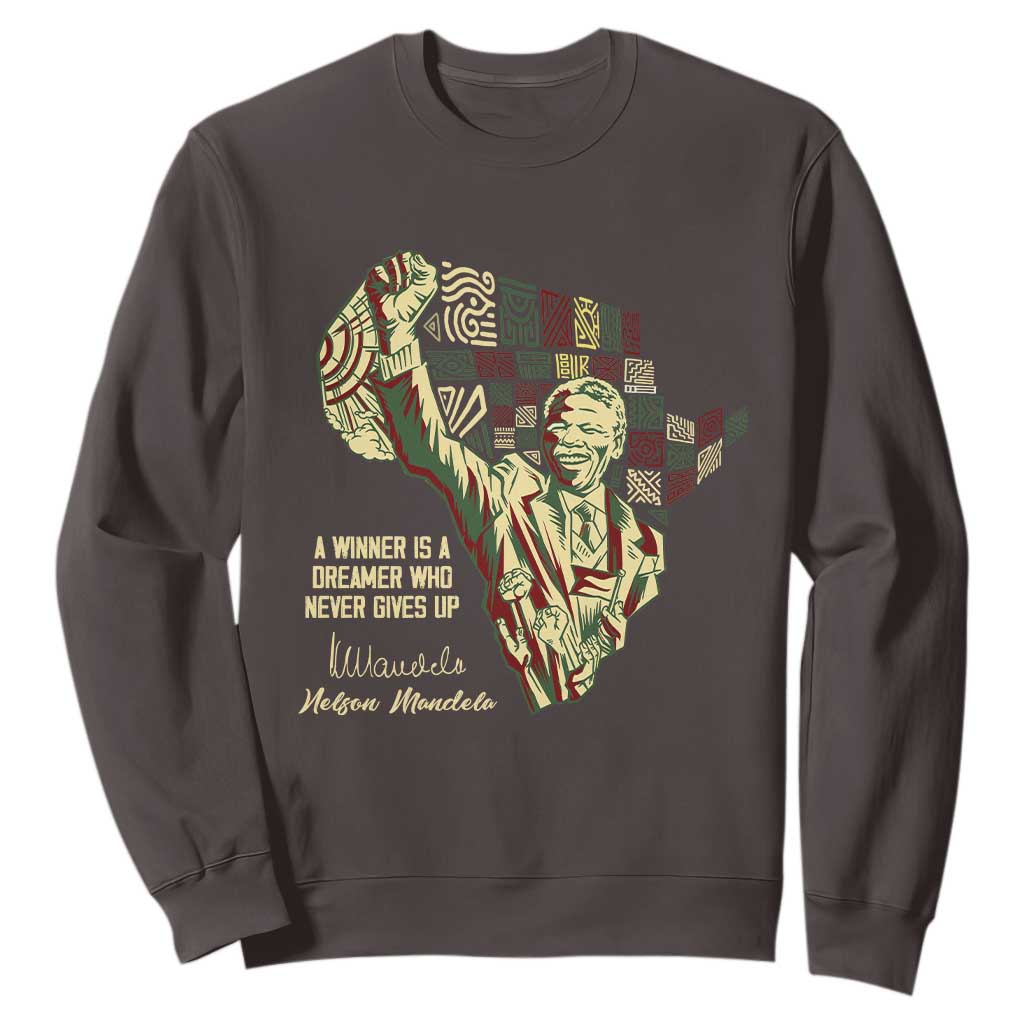 Nelson Mandela Sweatshirt A Winner Is A Dreamer Who Never Gives Up TS09 Dark Chocolate Print Your Wear