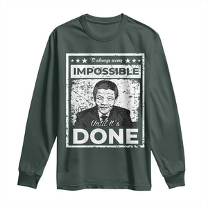 Nelson Mandela Long Sleeve Shirt It Always Seems Impossible Until It's Done TS09 Dark Forest Green Print Your Wear