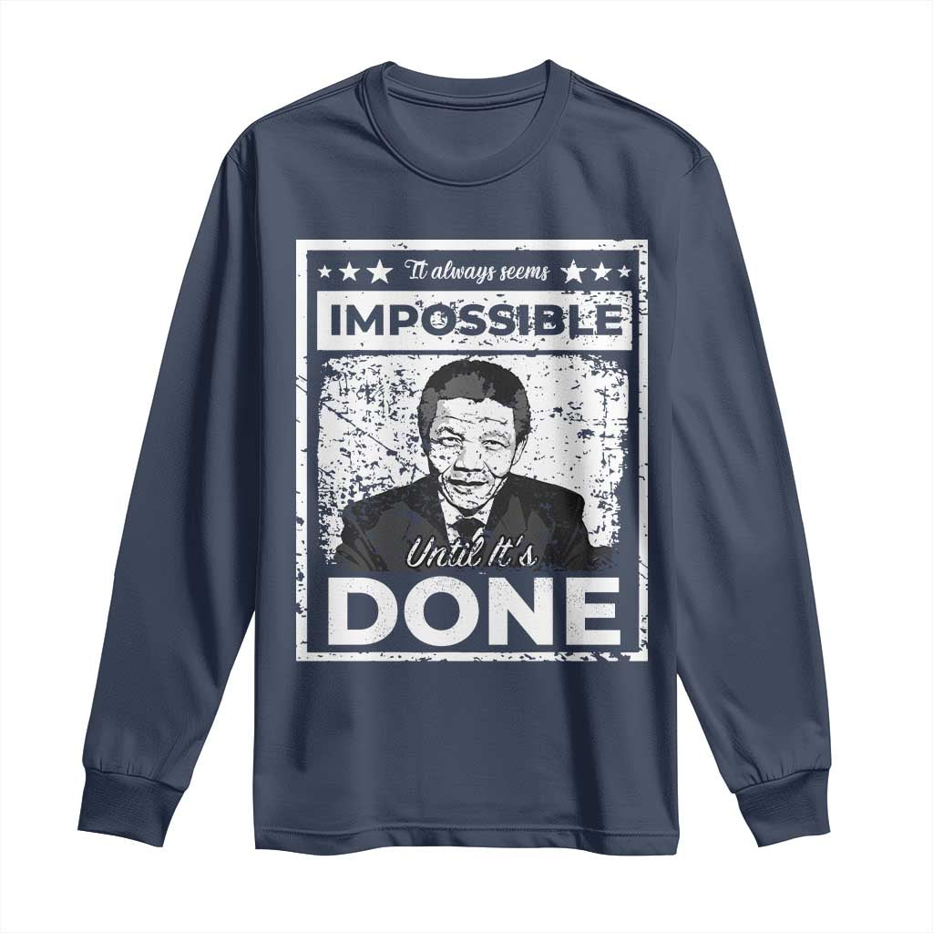 Nelson Mandela Long Sleeve Shirt It Always Seems Impossible Until It's Done TS09 Navy Print Your Wear
