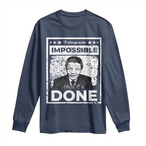 Nelson Mandela Long Sleeve Shirt It Always Seems Impossible Until It's Done TS09 Navy Print Your Wear