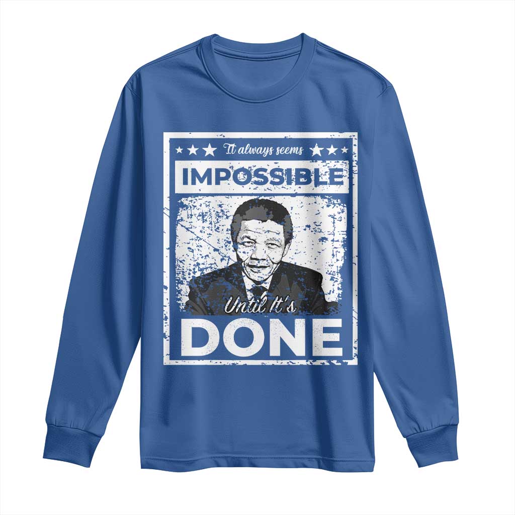 Nelson Mandela Long Sleeve Shirt It Always Seems Impossible Until It's Done TS09 Royal Blue Print Your Wear