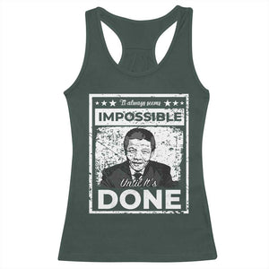 Nelson Mandela Racerback Tank Top It Always Seems Impossible Until It's Done TS09 Dark Forest Green Print Your Wear