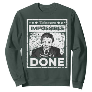 Nelson Mandela Sweatshirt It Always Seems Impossible Until It's Done TS09 Dark Forest Green Print Your Wear