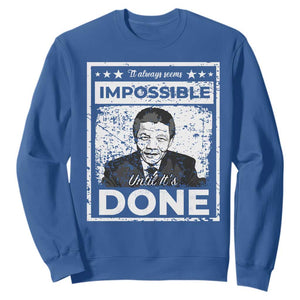 Nelson Mandela Sweatshirt It Always Seems Impossible Until It's Done TS09 Royal Blue Print Your Wear
