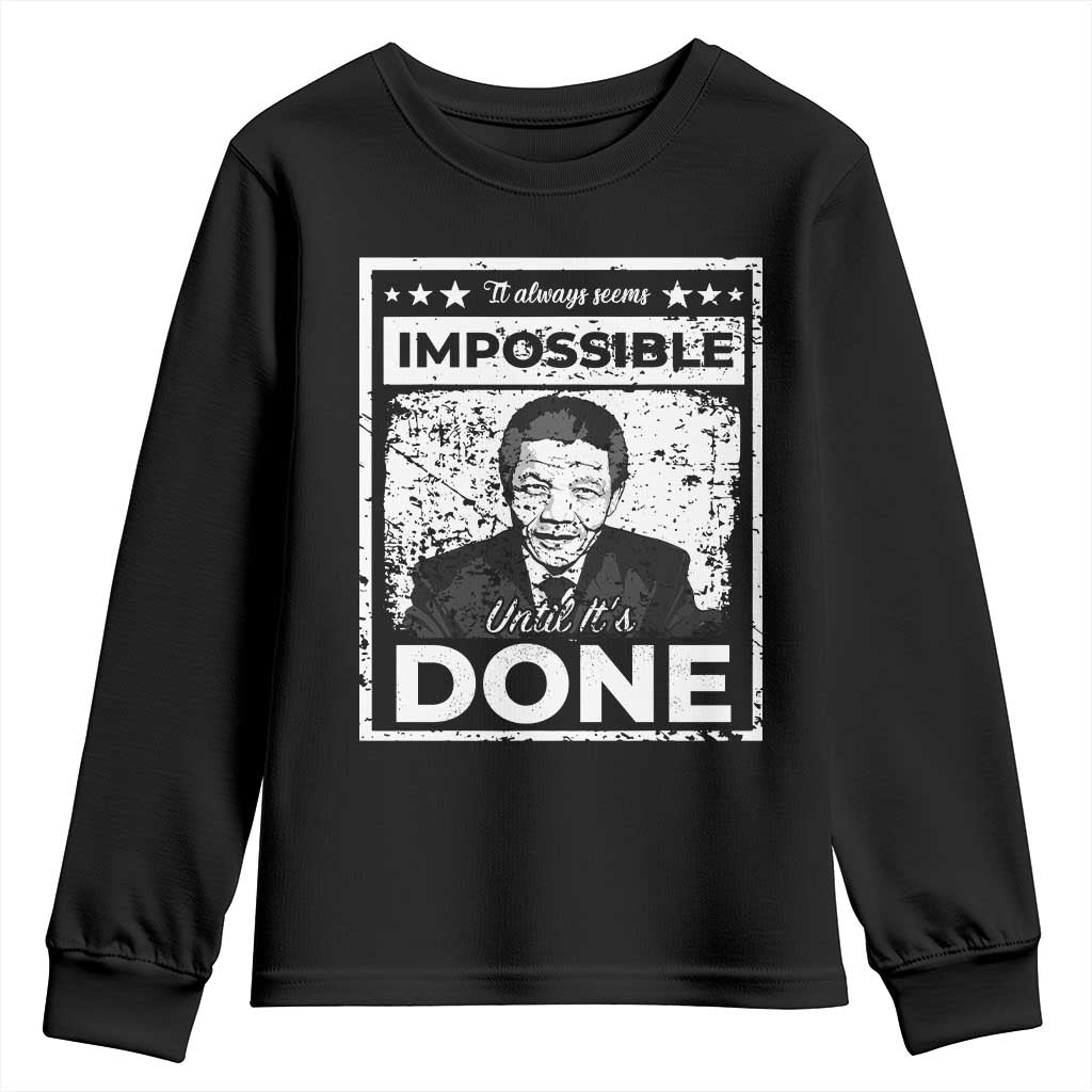 Nelson Mandela Youth Sweatshirt It Always Seems Impossible Until It's Done TS09 Black Print Your Wear