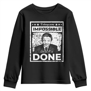 Nelson Mandela Youth Sweatshirt It Always Seems Impossible Until It's Done TS09 Black Print Your Wear