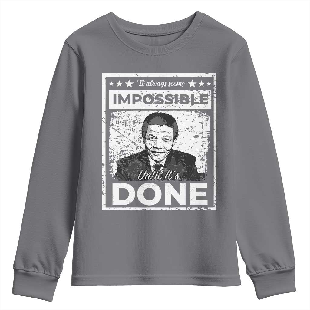 Nelson Mandela Youth Sweatshirt It Always Seems Impossible Until It's Done TS09 Charcoal Print Your Wear
