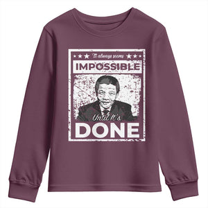 Nelson Mandela Youth Sweatshirt It Always Seems Impossible Until It's Done TS09 Maroon Print Your Wear