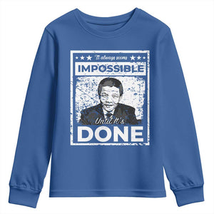 Nelson Mandela Youth Sweatshirt It Always Seems Impossible Until It's Done TS09 Royal Blue Print Your Wear