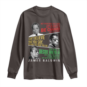 James Baldwin Long Sleeve Shirt Famous Quotes Nothing Can Be Changed Until It Is Faced TS09 Dark Chocolate Print Your Wear