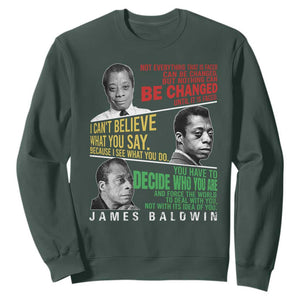 James Baldwin Sweatshirt Famous Quotes Nothing Can Be Changed Until It Is Faced TS09 Dark Forest Green Print Your Wear