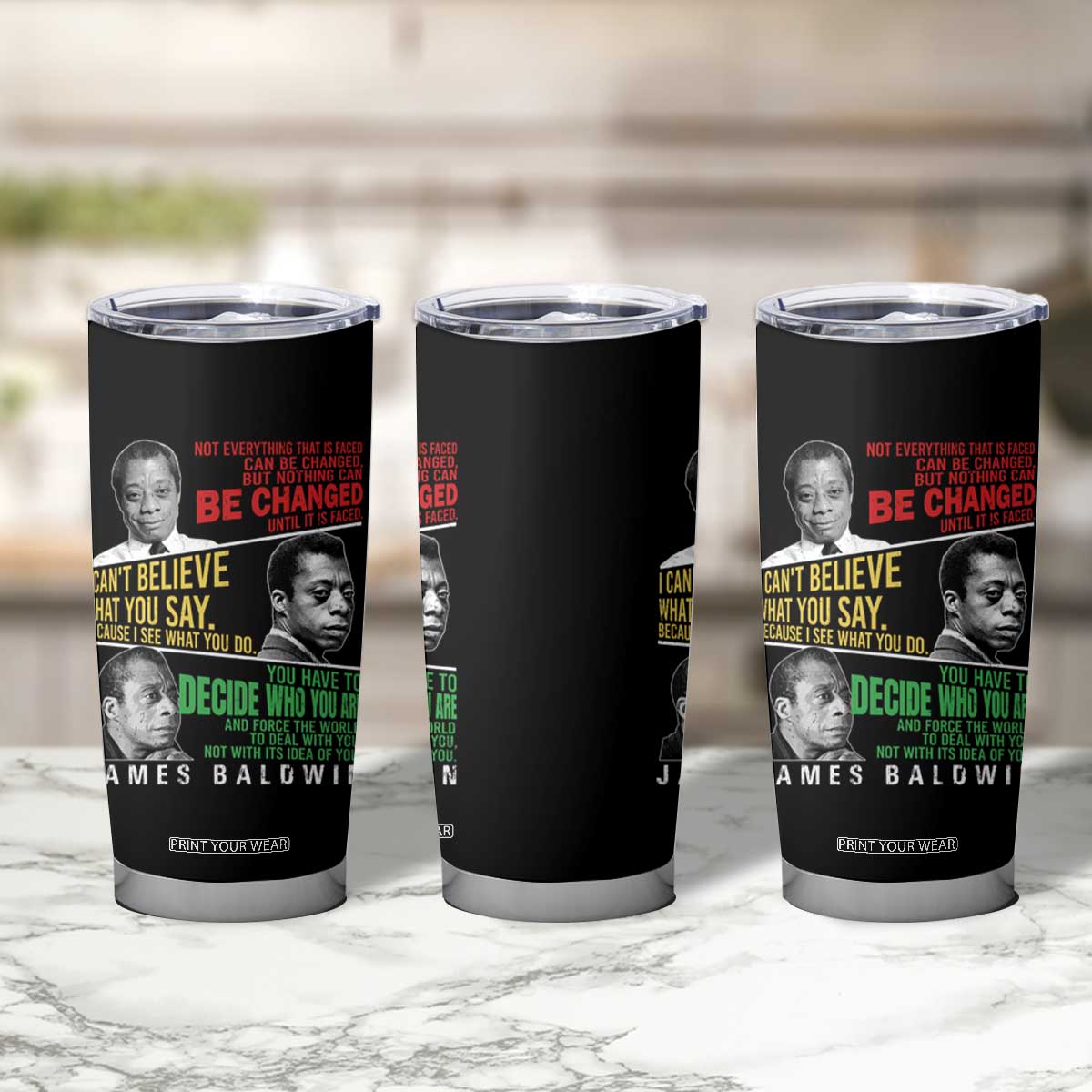 James Baldwin Tumbler Cup Famous Quotes Nothing Can Be Changed Until It Is Faced TS09 Print Your Wear
