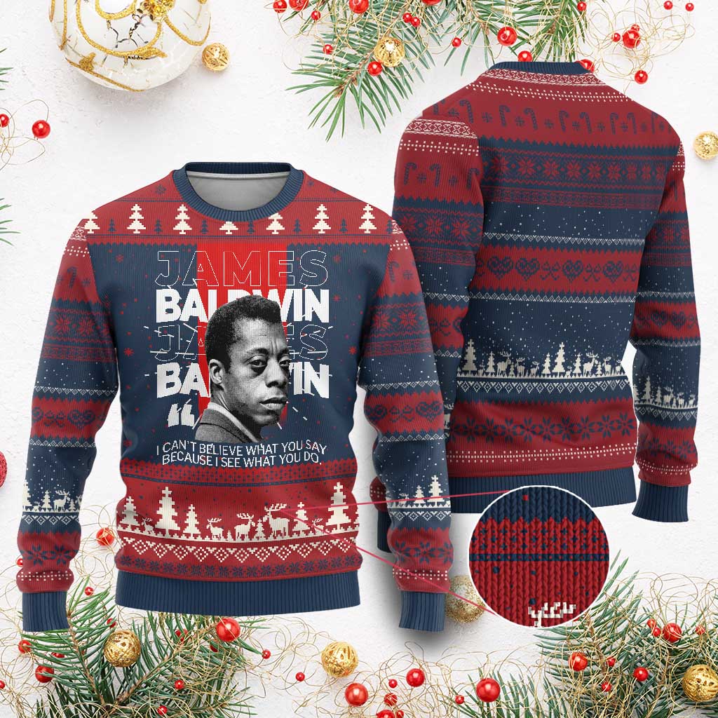 James Baldwin Ugly Christmas Sweater I Can't Believe What You Say Because I See What You Do TS09 Burgundy Print Your Wear