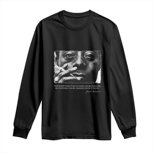 James Baldwin Long Sleeve Shirt Not Everything That Is Faced Can Be Changed But Nothing Can Be Changed Until It Is Faced TS09 Black Print Your Wear