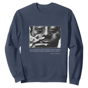 James Baldwin Sweatshirt Not Everything That Is Faced Can Be Changed But Nothing Can Be Changed Until It Is Faced TS09 Navy Print Your Wear