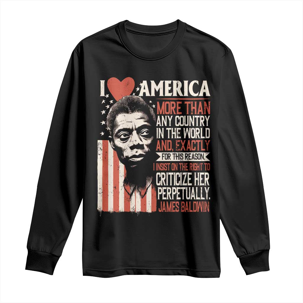 James Baldwin Long Sleeve Shirt I Love America More Than Any Country In The World TS09 Black Print Your Wear