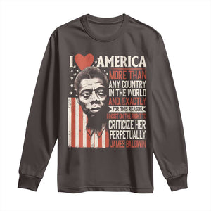 James Baldwin Long Sleeve Shirt I Love America More Than Any Country In The World TS09 Dark Chocolate Print Your Wear