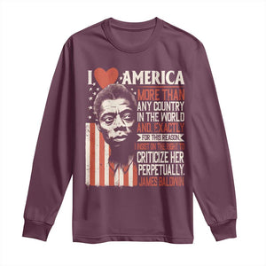 James Baldwin Long Sleeve Shirt I Love America More Than Any Country In The World TS09 Maroon Print Your Wear