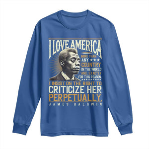 James Baldwin Long Sleeve Shirt I Love America More Than Any Country In The World Black History TS09 Royal Blue Print Your Wear