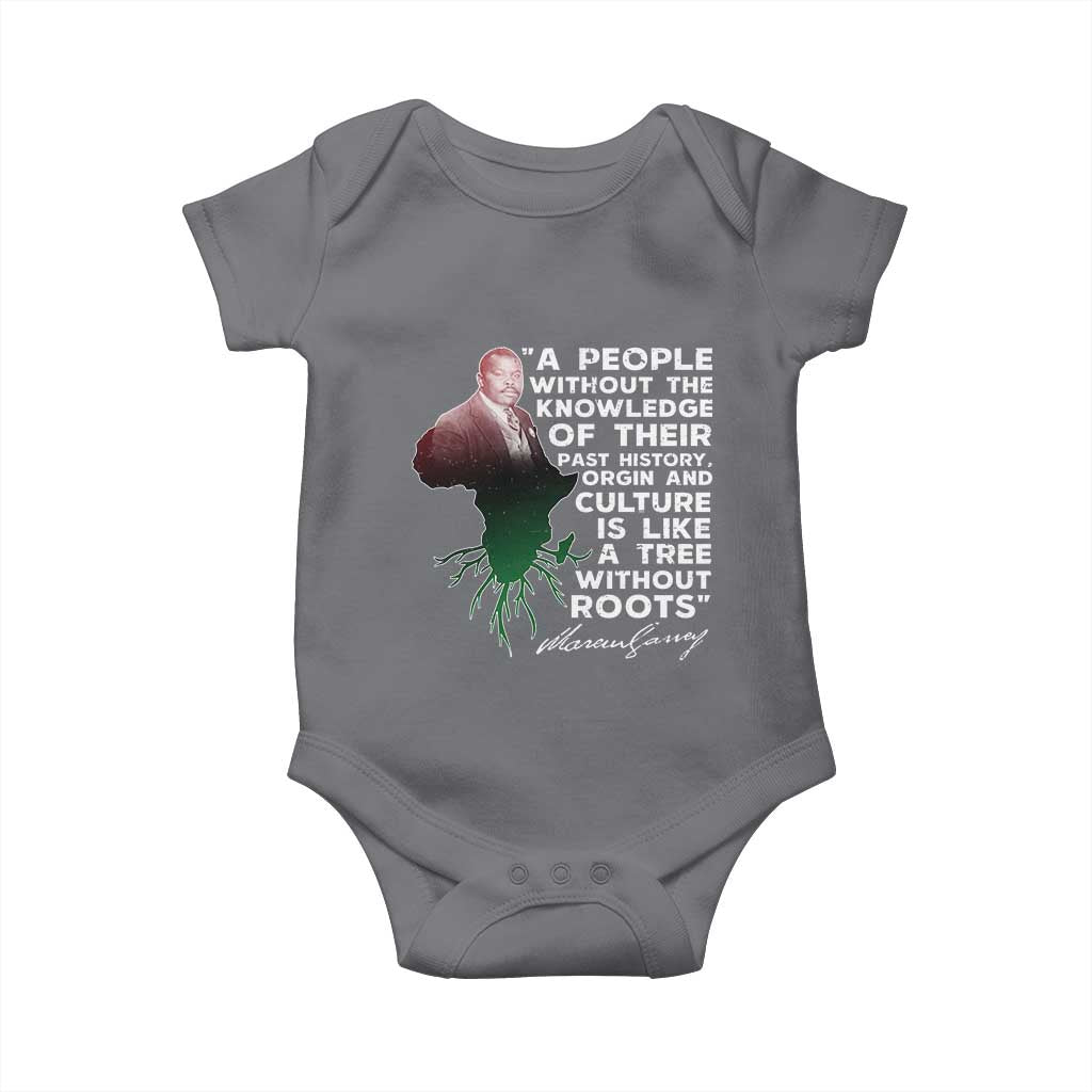 Marcus Garvey Baby Onesie A People Without The Knowledge Of Their Past History Is Like A Tree Without Roots TS09 Charcoal Print Your Wear