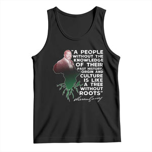 Marcus Garvey Tank Top A People Without The Knowledge Of Their Past History Is Like A Tree Without Roots TS09 Black Print Your Wear