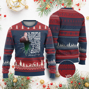 Marcus Garvey Ugly Christmas Sweater A People Without The Knowledge Of Their Past History Is Like A Tree Without Roots TS09 Burgundy Print Your Wear