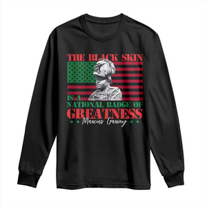 Marcus Garvey Long Sleeve Shirt The Black Skin Is A National Badge Of Greatness African American Flag TS09 Black Print Your Wear