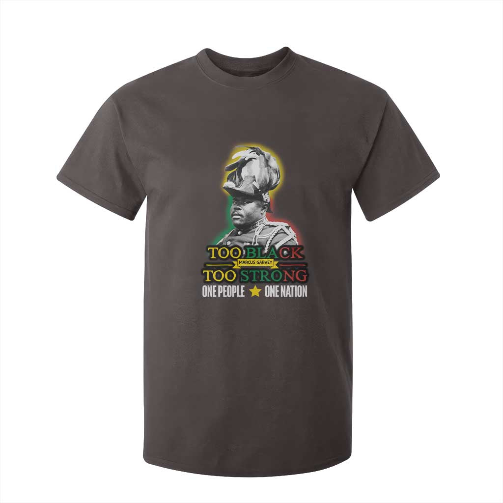 Marcus Garvey T Shirt For Kid Too Black Too Strong One People One Nation TS09 Dark Chocolate Print Your Wear