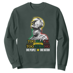 Marcus Garvey Sweatshirt Too Black Too Strong One People One Nation TS09 Dark Forest Green Print Your Wear