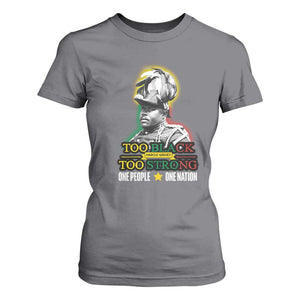 Marcus Garvey T Shirt For Women Too Black Too Strong One People One Nation TS09 Charcoal Print Your Wear