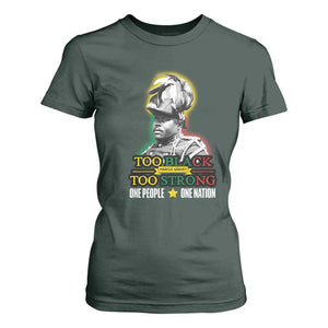 Marcus Garvey T Shirt For Women Too Black Too Strong One People One Nation TS09 Dark Forest Green Print Your Wear