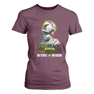 Marcus Garvey T Shirt For Women Too Black Too Strong One People One Nation TS09 Maroon Print Your Wear