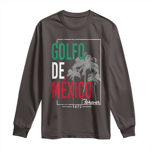 Golfo De Mexico Forever Long Sleeve Shirt Mexican Gulf Culture Heritage 1672 TS09 Dark Chocolate Print Your Wear