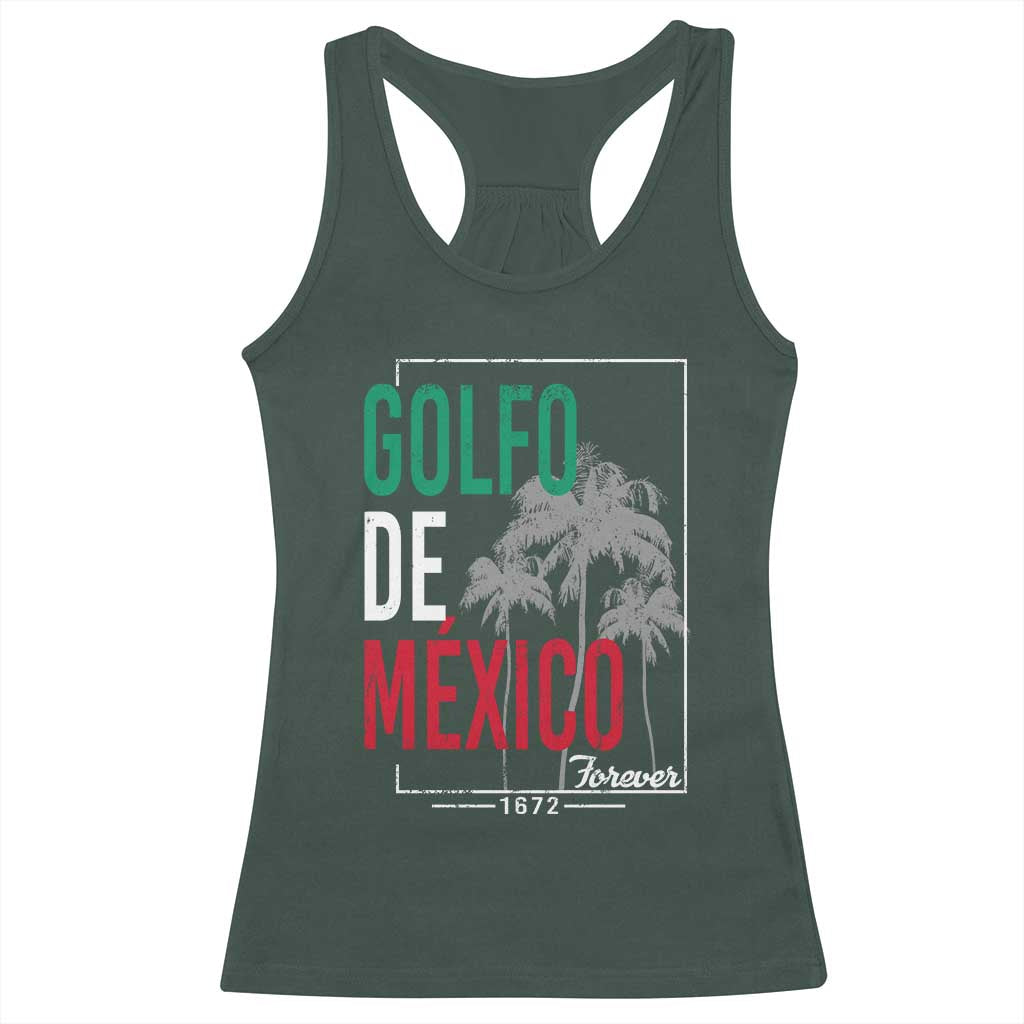 Golfo De Mexico Forever Racerback Tank Top Mexican Gulf Culture Heritage 1672 TS09 Dark Forest Green Print Your Wear