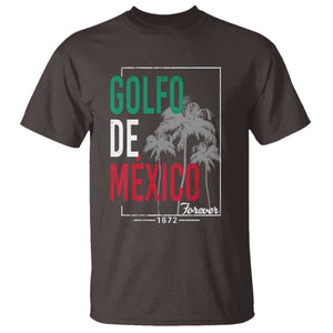 Golfo De Mexico Forever T Shirt Mexican Gulf Culture Heritage 1672 TS09 Dark Chocolate Print Your Wear