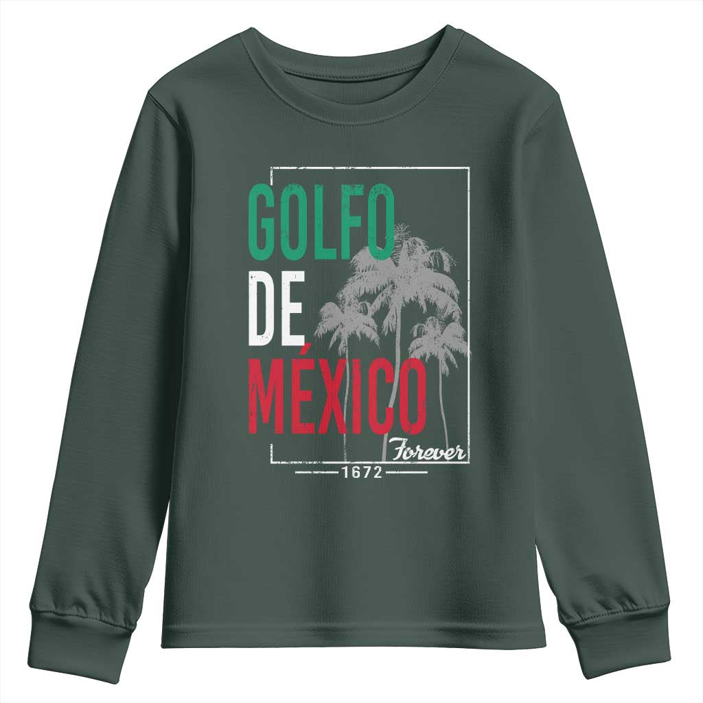 Golfo De Mexico Forever Youth Sweatshirt Mexican Gulf Culture Heritage 1672 TS09 Dark Forest Green Print Your Wear