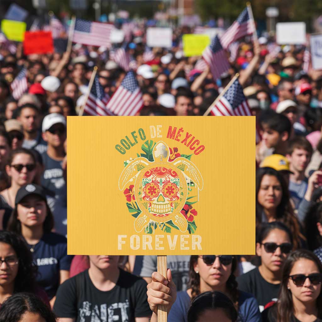 Golfo De Mexico Forever Protest Sign Sea Turtle Mexican Sugar Skull TS09 Horizontal 18