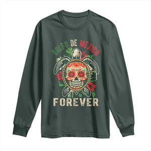 Golfo De Mexico Forever Long Sleeve Shirt Sea Turtle Mexican Sugar Skull TS09 Dark Forest Green Print Your Wear